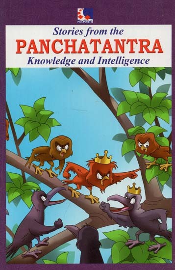 Stories From The Panchatantra : Knowledge and Intelligence