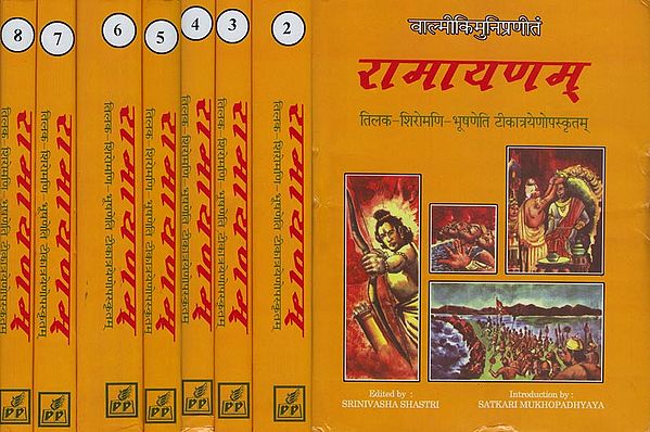 रामायणम: Ramayana of Valmiki-With Three Ancient Commentaries-: Tilaka of Rama, Ramayanasiromani of Sivasahaya and Bhusana of Govindaraja (Set of 8 Volumes)