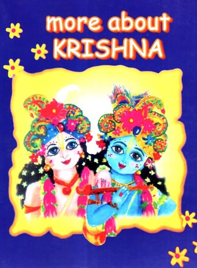 More About Krishna