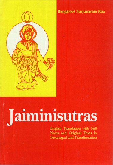 Jaiminisutras (English Translation with Full Notes and Original Texts in Devanagari and Transliteration)