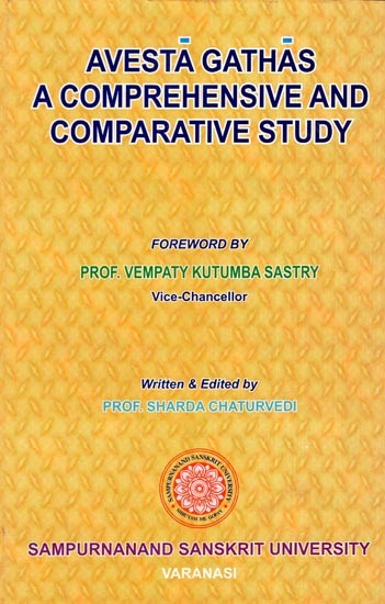 Avesta Gathas A Comprehensive and Comparative Study