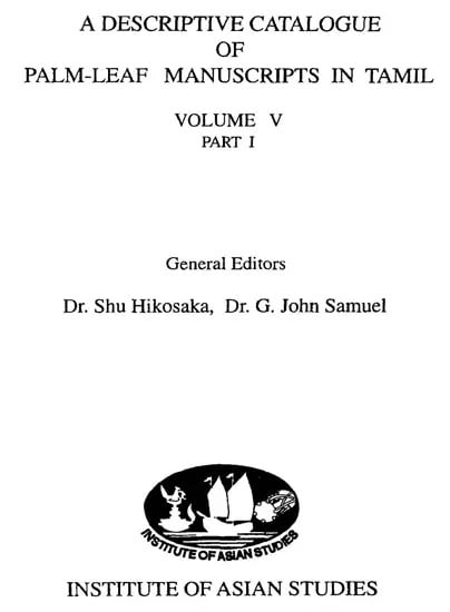 A Descriptive Catalogue of Palm-Leaf Manuscripts in Tamil (Volume- 5 Part-1 and 2)