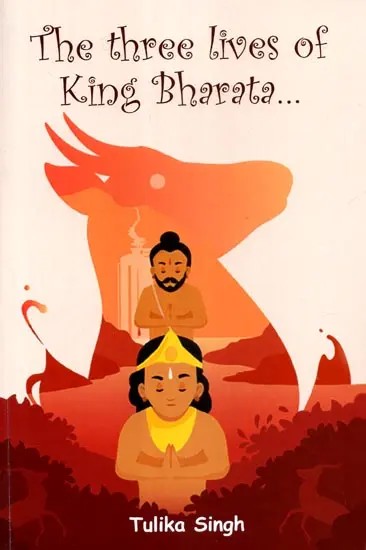 The Three Lives of King Bharata- A Pictorial Book For Children's