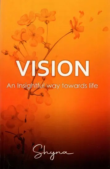 Vision- An Insightful Way Towards Life