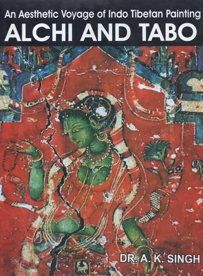 An Aesthetic Voyage of Indo Tibetan Painting : Alchi and Tabo