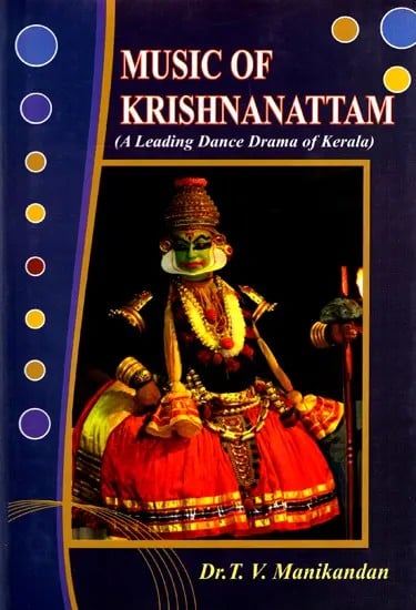 Music Of Krishnanattam (A Leading Dance Drama of Kerala)