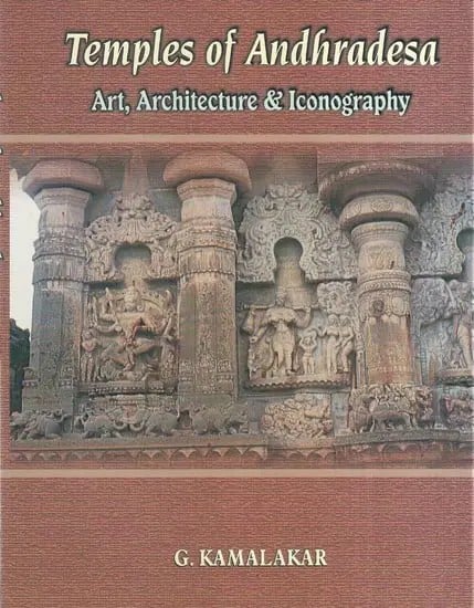 Temples of Andhradesa Art Architecture & Iconography : With Special Reference to Renandu (Cuddapah) Region