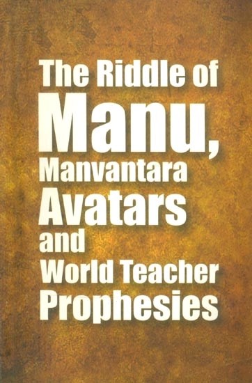 The Riddle of Manu, Manvantara Avataras and World Teacher Prophesies