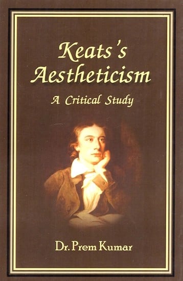 Keats's Aestheticism - A Critical Study