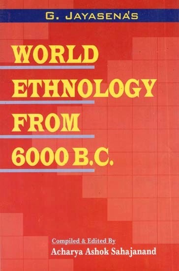 World Ethnology From 6000 B.C. : Cultural and Racial