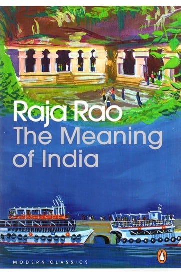 Raja Rao - The Meaning of India