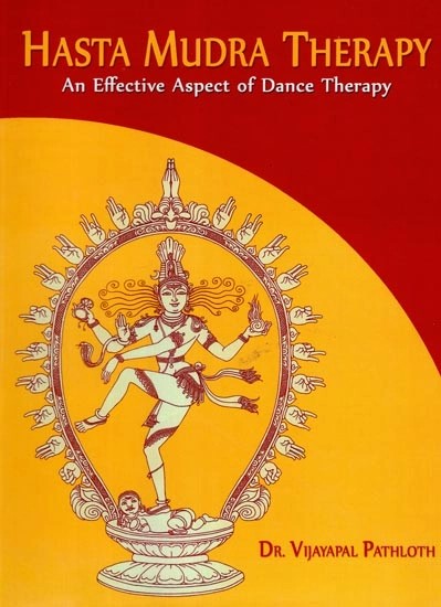 Hasta Mudra Therapy - An Effective Aspect of Dance Therapy