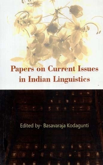 Papers On Current Issues in Indian Linguistic