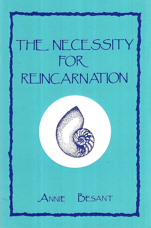 The Necessity for Reincarnation