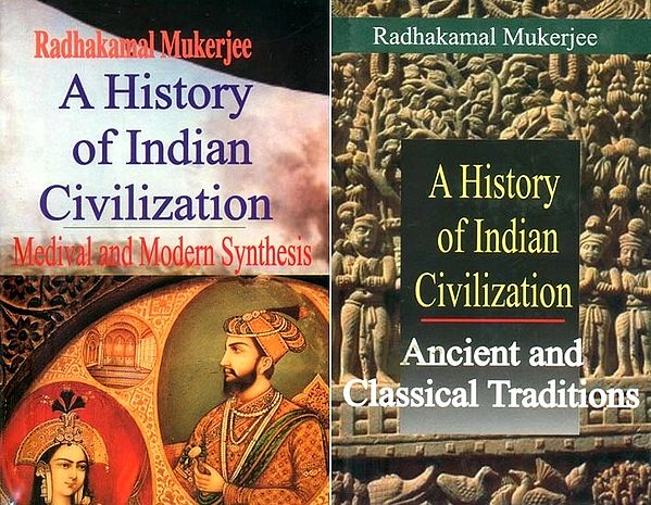 A History of Indian Civilization- Ancient and Classical Traditions: Medival and Modern Synthesis (Set of 2 Volumes)