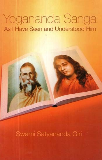 Yogananda Sanga: As I have Seen and Understood Him