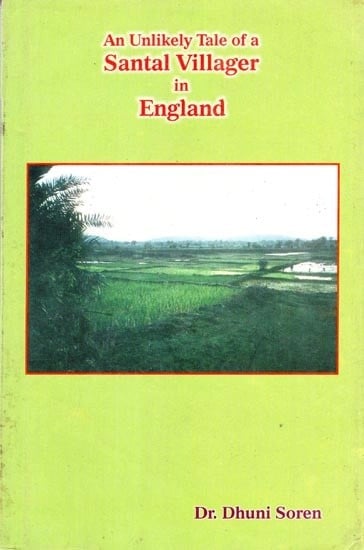 An Unlikely Tale of a Santal Villager in England (An Old and Rare Book)