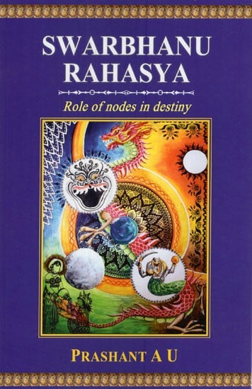 Swarbhanu Rahasya- Role of Nodes in Destiny