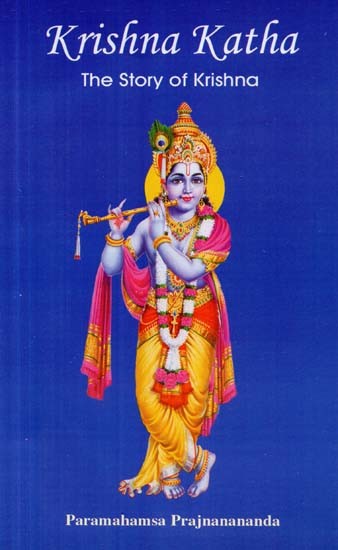 Krishna Katha: The Story of Krishna