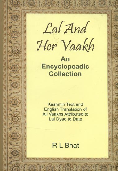 Lal and Her Vaakh- An Encyclopeadic Collection