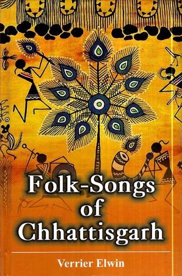 Folk-Songs of Chhattisgarh