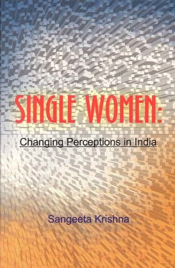 Single Women: Changing Perceptions in India