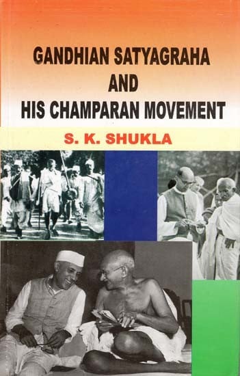 Gandhian Satyagraha and His Champaran Movement