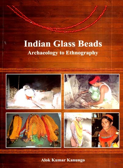 Indian Glass Beads- Archaeology to Ethnography