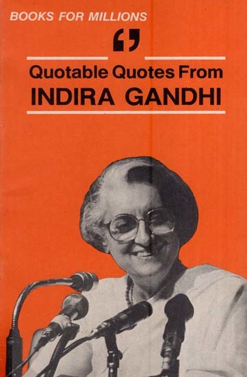 Books for Millions-Quotable Quotes from Indira Gandhi