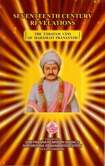 Seventeenth Century of Revelations- The Taratam Vani of Mahamati Prananath