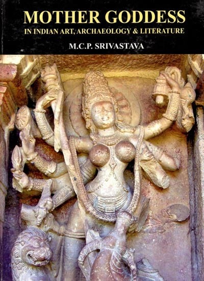 Mother Goddess in Indian Art, Archaeology & Literature