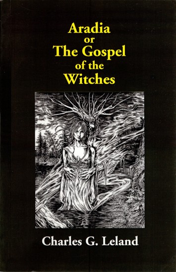 Aradia or The Gospel of the Witches