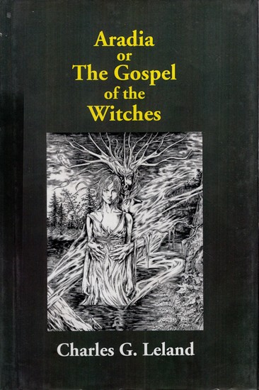 Aradia or The Gospel of the Witches