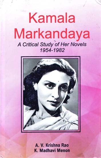 Kamala Markandaya: A Critical Study of Her Novels, 1954-1982