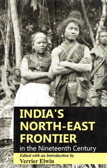 India's North-East Frontier in The Nineteenth Century