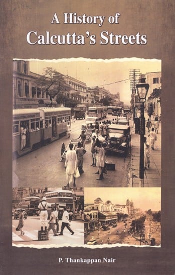 A History of Calcutta's Streets (With New Photographs)