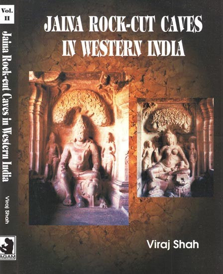 Jaina Rock-cut Caves in Western India (With Special Reference to Maharashtra) (Set of 2 Volumes)