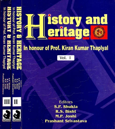 History and Heritage (In honour of Prof. Kiran Kumar Thaplyal) (Set of 3 Volumes)