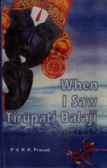 When I Saw Tirupati Balaji (Naaham Karta)