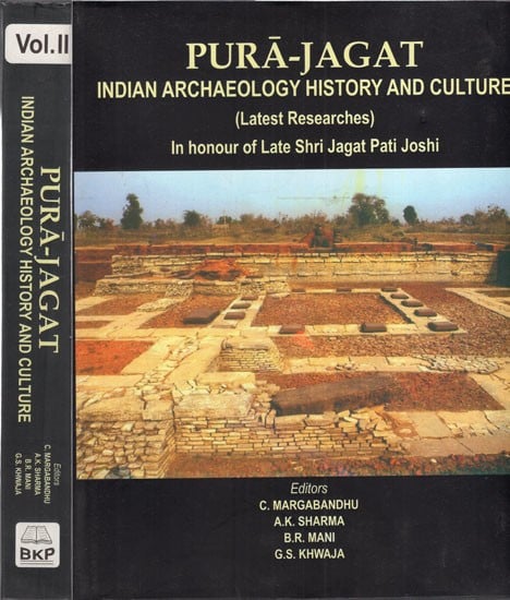 Pura-Jagat: Indian Archaeology History and Culture (Set of 2 Volumes)