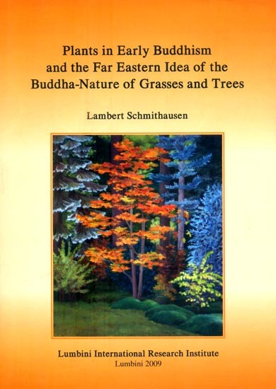 Plants in Early Buddhism and the Far Eastern Idea of the Buddha-Nature of Grasses and Trees