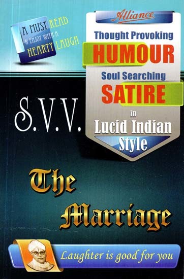 The Marriage: Thought Provoking Humour Soul Searching Satire in Lucid Indian Style