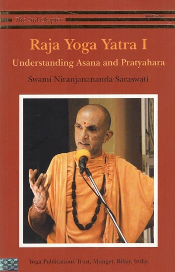 Raja Yoga Yatra 1- Understanding Asana and Pratyahara