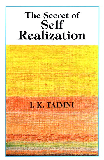 The Secret of Self Realization-Pratyabhijna Hridayam of Ksemaraja in Sanskrit with Transliteration in Roman Translation in English and Commentary