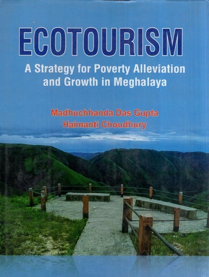 Ecotourism - A Strategy for Poverty Alleviation and Growth in Meghalaya