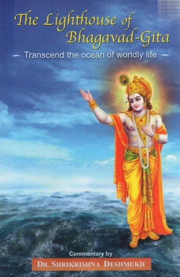 The Lighthouse of Bhagavad Gita- Transcend the Ocean of Worldly Life