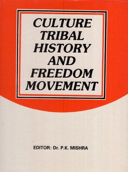 Culture Tribal History and Freedom Movement (An Old & Rare Book)