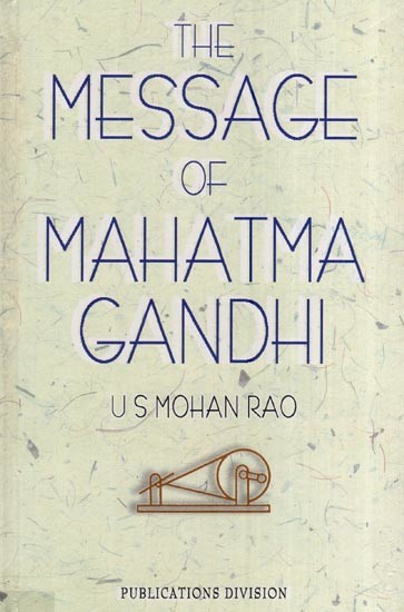 The Message of Mahatma Gandhi