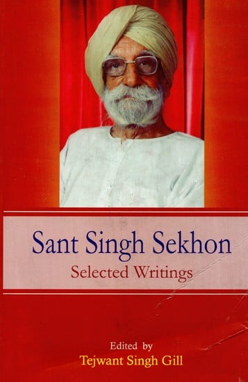 Sant Singh Sekhon: (Selected Writings)