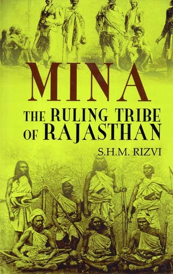 Mina: The Ruling Tribe Of Rajasthan (Social-Biological Appraisal)